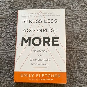 Stress Less Accomplish More Hard Cover